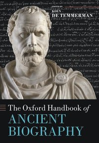bokomslag The Oxford Handbook of Ancient Biography