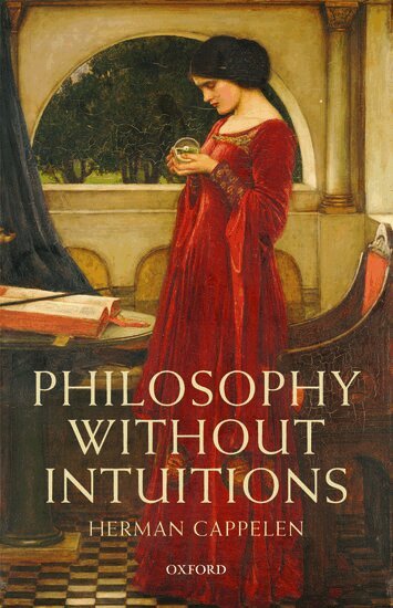Herman Cappelen - Philosophy without Intuitions, Häftad