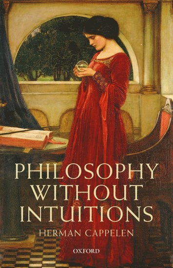 bokomslag Philosophy without Intuitions