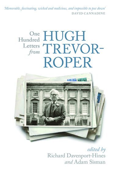 One Hundred Letters From Hugh Trevor-Roper 1