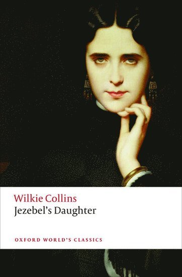 Wilkie Collins, Jason David Hall, Jason David (University of Exeter) Hall - Jezebel's Daughter, Häftad