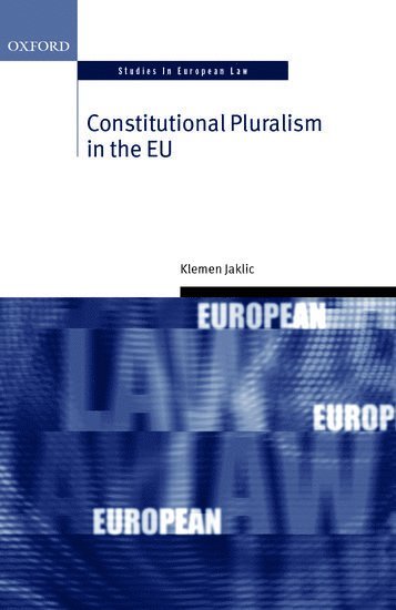 Constitutional Pluralism in the EU 1