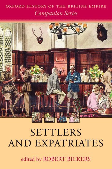 Robert Bickers, Robert Bickers - Settlers and Expatriates, Häftad