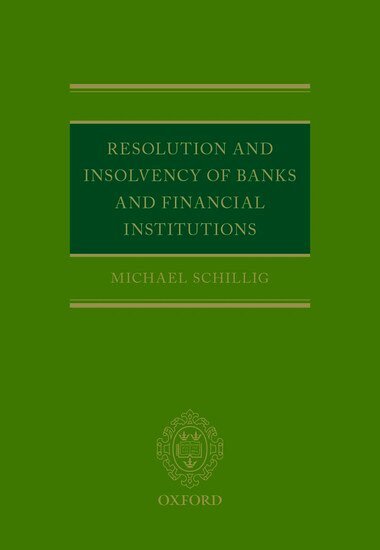 Michael Schillig - Resolution and Insolvency of Banks and Financial Institutions, Inbunden