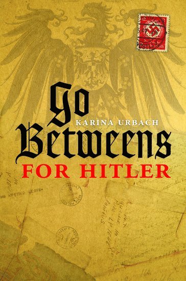 Go-Betweens for Hitler 1