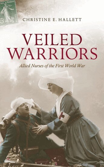 Christine E. Hallett - Veiled Warriors, Häftad