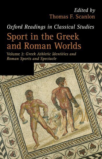 Thomas F. Scanlon - Sport in the Greek and Roman Worlds: Volume 2, Häftad