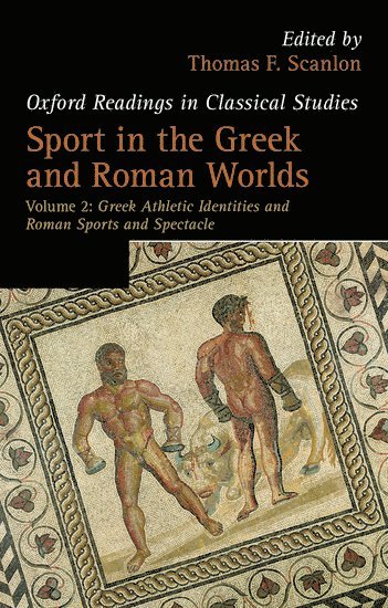 Sport in the Greek and Roman Worlds: Volume 2 1