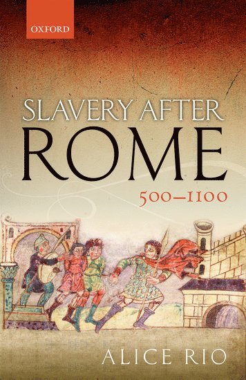 Slavery After Rome, 500-1100 1