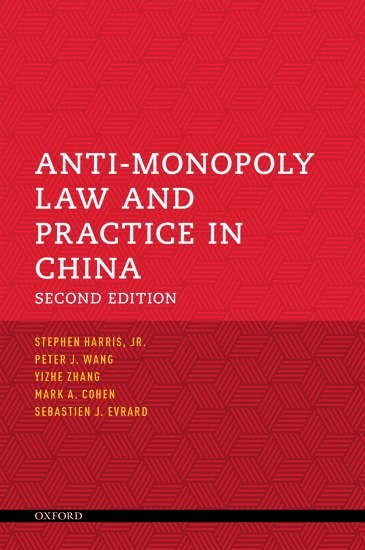 Anti-Monopoly Law and Practice in China 1