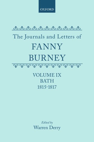 The Journals and Letters of Fanny Burney (Madame D'Arblay): Volume IX: Bath 1815-1817 1