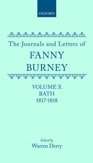 Fanny Burney, Warren Derry - The Journals and Letters of Fanny Burney (Madame D'Arblay): Volume X; Bath 1817-1818, Inbunden
