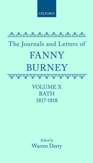 bokomslag The Journals and Letters of Fanny Burney (Madame D'Arblay): Volume X; Bath 1817-1818