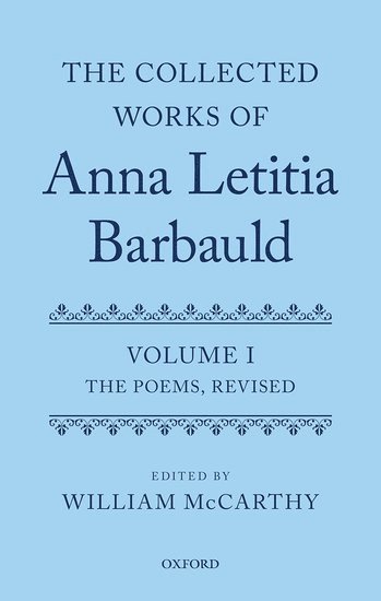 The Collected Works of Anna Letitia Barbauld: Anna Letitia Barbauld: The Poems, Revised 1