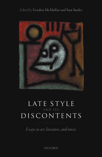 Late Style and its Discontents 1
