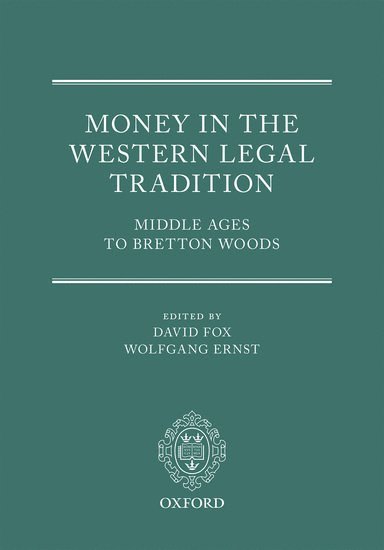 Money in the Western Legal Tradition 1