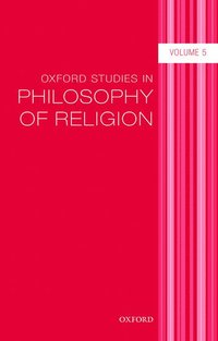 bokomslag Oxford Studies in Philosophy of Religion Volume 5