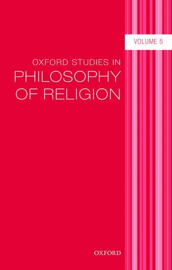 Jonathan Kvanvig - Oxford Studies in Philosophy of Religion Volume 5, Häftad
