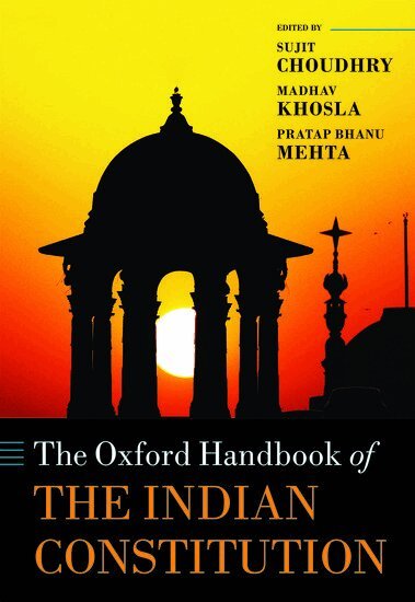 Sujit Choudhry, Sujit Choudhry, Madhav Khosla, Pratap Bhanu Mehta - The Oxford Handbook of the Indian Constitution, Inbunden