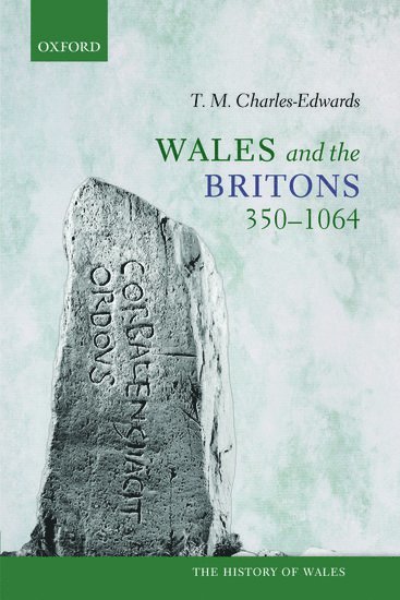 Wales and the Britons, 350-1064 1