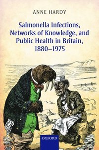 bokomslag Salmonella Infections, Networks of Knowledge, and Public Health in Britain, 1880-1975