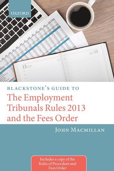 Blackstone's Guide to the Employment Tribunals Rules 2013 and the Fees Order 1