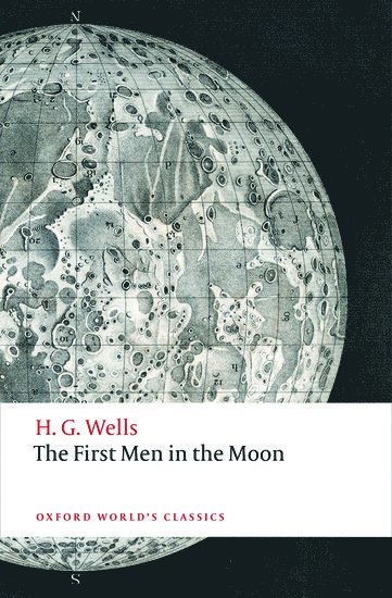 H. G. Wells, H G Wells, Simon J. James, Simon J James - The First Men in the Moon, Häftad