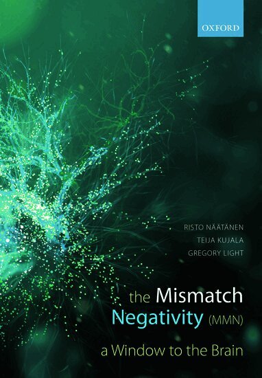 Risto NÃ¤Ã¤tÃ¤nen, Teija Kujala, Gregory Light - Mismatch Negativity, Inbunden