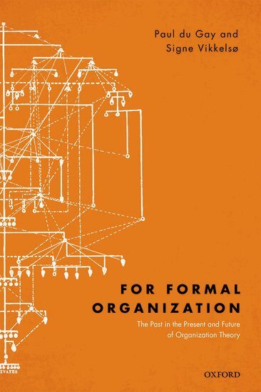 Paul du Gay, Signe Vikkelsø - For Formal Organization, Inbunden
