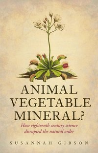 bokomslag Animal, Vegetable, Mineral?