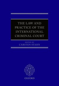 bokomslag The Law and Practice of the International Criminal Court