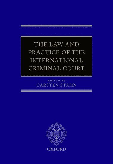 bokomslag Law and Practice of the International Criminal Court