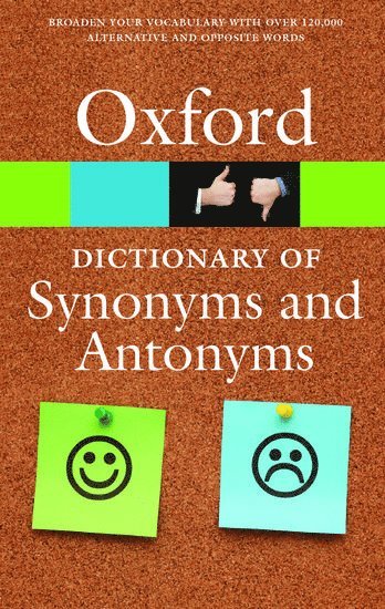 bokomslag The Oxford Dictionary of Synonyms and Antonyms