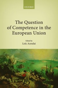 bokomslag The Question of Competence in the European Union