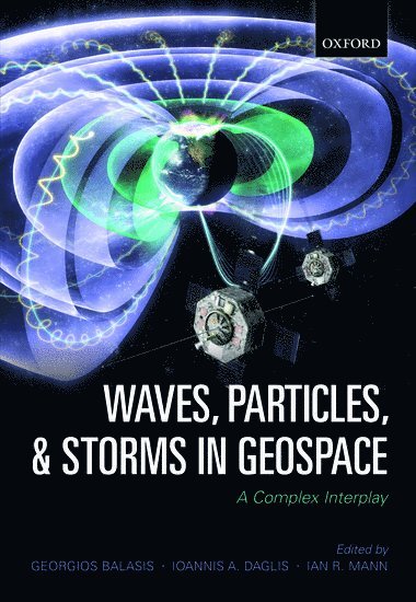 Waves, Particles, and Storms in Geospace 1