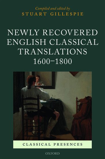 Stuart Gillespie - Newly Recovered English Classical Translations, 1600-1800, Inbunden