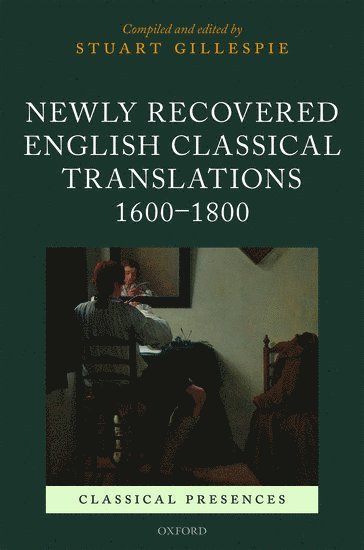 bokomslag Newly Recovered English Classical Translations, 1600-1800