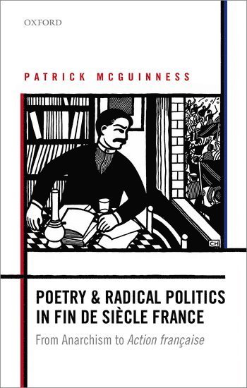 Poetry and Radical Politics in fin de sicle France 1
