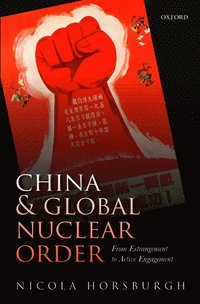 bokomslag China and Global Nuclear Order