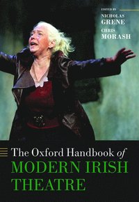 bokomslag The Oxford Handbook of Modern Irish Theatre