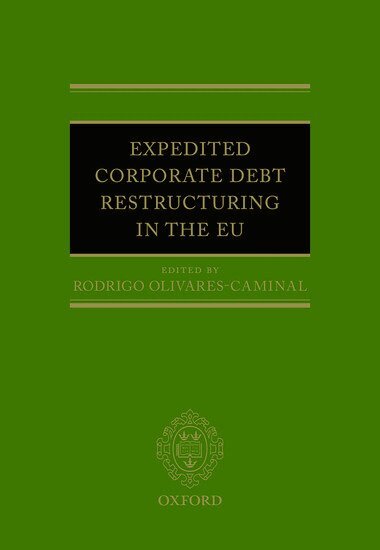 Rodrigo Olivares-Caminal, Rodrigo Olivares-Caminal - Expedited Corporate Debt Restructuring in the EU, Inbunden