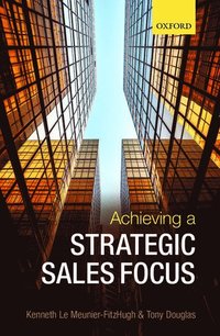 bokomslag Achieving a Strategic Sales Focus