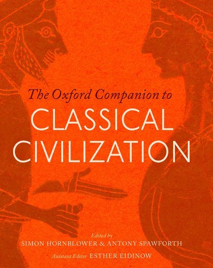 The Oxford Companion to Classical Civilization 1