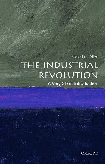 Robert C. Allen - The Industrial Revolution, Häftad