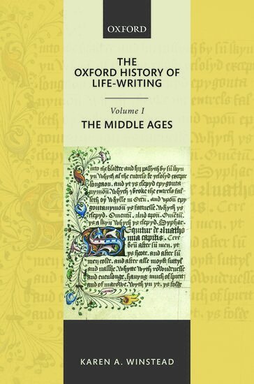 Karen A. Winstead - The Oxford History of Life-Writing: Volume 1. The Middle Ages, Inbunden