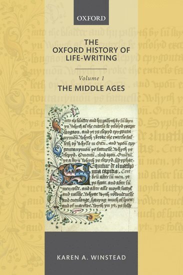 The Oxford History of Life-Writing: Volume 1. The Middle Ages 1