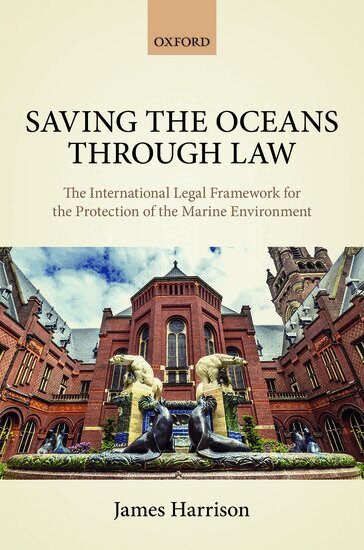 James Harrison - Saving the Oceans Through Law, Inbunden