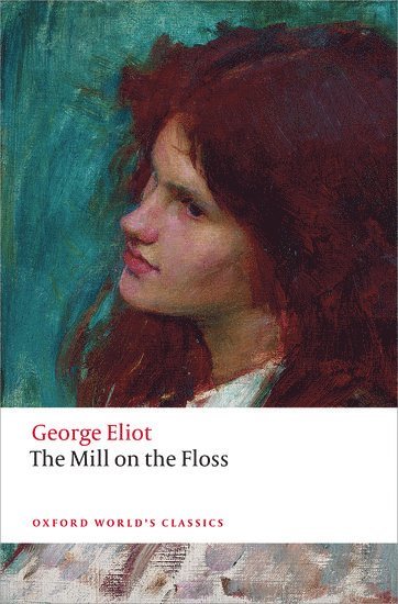George Eliot, Gordon S. Haight, Gordon S Haight, Juliette Atkinson, Gordon S. Haight, Yale University) Haight, Gordon S. (former Professor Emeritus of English Literature, Yale University, former Professor Emeritus of English Literature - The Mill on the Floss, Häftad