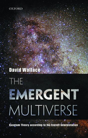 David Wallace - The Emergent Multiverse, Häftad