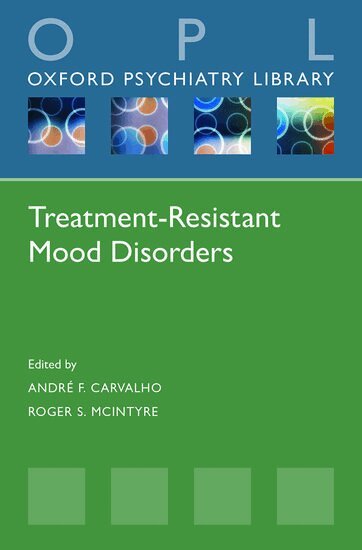 Roger McIntyre, André F Carvalho, Roger S McIntyre - Treatment-Resistant Mood Disorders, Häftad